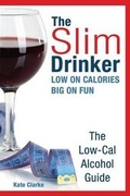 Cover: The Slim Drinker. Low-Cal Alcohol Guide - Roc Publishing