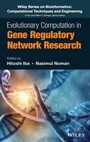 Cover: Evolutionary Computation in Gene Regulatory Network Research - Wiley