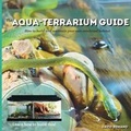 Cover: The Aqua-Terrarium Guide - Lulu.com