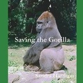Cover: Saving the Gorilla - Lulu.com