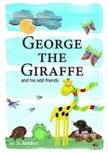 Cover: George the Giraffe and His Odd Friends - Lulu.com