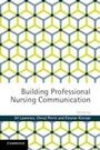 Cover: Building Professional Nursing Communication - Cambridge University Press