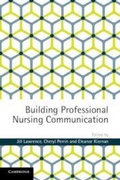 Cover: Building Professional Nursing Communication - Cambridge University Press