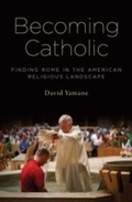 Cover: Becoming Catholic - OUP eBook