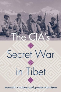 Enlarge image Cover: The CIA's Secret War in Tibet - University Press of Kansas