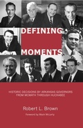 Cover: Defining Moments - University of Arkansas Press