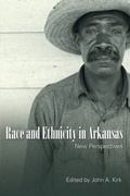 Cover: Race and Ethnicity in Arkansas - University of Arkansas Press