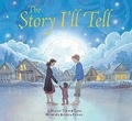 Cover: The Story I'll Tell - Lee & Low Books Inc
