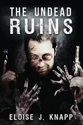 Cover: The Undead Ruins (the Undead Situation Book 3) - Permuted Press