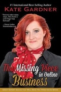 Cover: The Missing Piece in Online Business - KATE GARDNER