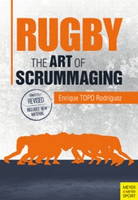 Abbildung von: Rugby: The Art of Scrummaging - Meyer & Meyer Sport (UK) Ltd