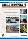 Cover: Planning and Control Using Oracle Primavera P6 Versions 8.1 to 8.4 - Eastwood Harris Pty Ltd