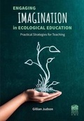Cover: Engaging Imagination in Ecological Education - Pacific Educational Press, UBC