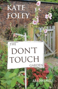 Enlarge image Cover: The Don't Touch Garden - Arachne Press