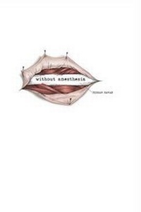 Enlarge image Cover: Without Anesthesia - Jaded Ibis Press