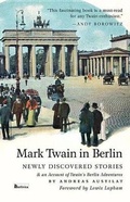Cover: Mark Twain in Berlin - Berlinica