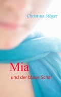 Cover: Mia und der blaue Schal - BoD - Books on Demand