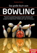 Cover: Das gro&szlig;e Buch vom Bowling - Copress