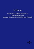 Cover: Geschichte der Blindenanstalt zu Illzach-M&uuml;lhausen - Vero Verlag