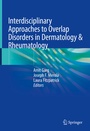 Cover: Interdisciplinary Approaches to Overlap Disorders in Dermatology & Rheumatology - Springer