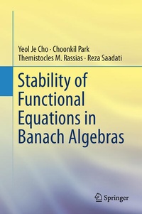 Enlarge image Cover: Stability of Functional Equations in Banach Algebras - Springer