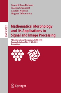 Enlarge image Cover: Mathematical Morphology and Its Applications to Signal and Image Processing - Springer