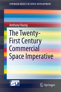 Enlarge image Cover: The Twenty-First Century Commercial Space Imperative - Springer