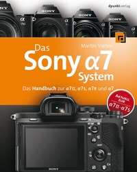 Abbildung von: Das Sony Alpha 7 System - dpunkt