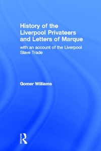 Abbildung von: History of the Liverpool Privateers and Letter of Marque - Routledge