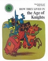 Enlarge image Cover: How They Lived in the Age of Knights - Lutterworth Press