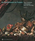 Cover: In the Presence of Things: Four Centuries of European Still-Life Painting Volume 1 - Calouste Gulbenkian Foundation, Museu