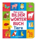 Cover: Mein erstes Bilderw&ouml;rterbuch Tiere - arsEdition