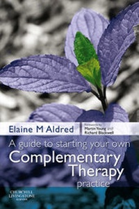 Abbildung von: A Guide to Starting your own Complementary Therapy Practice - Churchill Livingstone