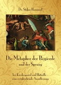 Cover: Die Metapher der Begierde und der Sprung bei Kierkegaard und Bataille - eine vergleichende Annaeherung - GRIN Verlag