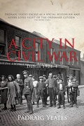Cover: A City in Civil War - Dublin 1921-1924 - Gill Books