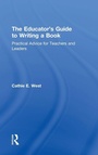 Cover: The Educator's Guide to Writing a Book - Routledge