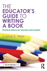 Enlarge image Cover: The Educator's Guide to Writing a Book - Routledge