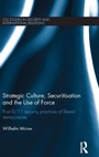 Cover: Strategic Culture, Securitisation and the Use of Force - Routledge