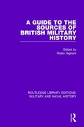 Cover: A Guide to the Sources of British Military History - Routledge