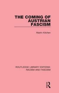Enlarge image Cover: The Coming of Austrian Fascism - Routledge