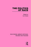 Cover: The Politics of Race - Routledge