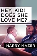 Cover: Hey, Kid! Does She Love Me? - Open Road Media Teen & Tween