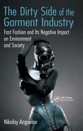 Cover: The Dirty Side of the Garment Industry - CRC Press