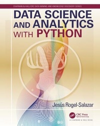 Enlarge image Cover: Data Science and Analytics with Python - Chapman & Hall/CRC