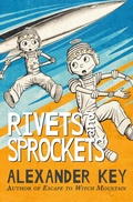Cover: Rivets and Sprockets - Open Road Media Teen & Tween