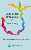 Cover: Unbounded Organizing in Community - Dignity Press