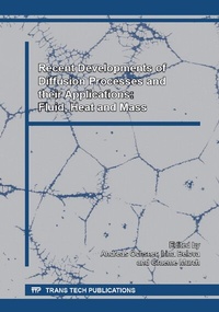 Enlarge image Cover: Recent Developments of Diffusion Processes and their Applications: Fluid, Heat and Mass - Trans Tech Publications Ltd