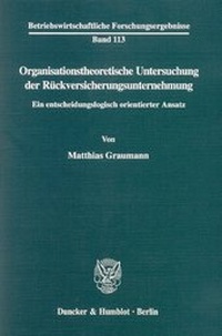 Abbildung von: Organisationstheoretische Untersuchung der Rückversicherungsunternehmung - fibre