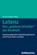 Cover: Latenz - Das "goldene Zeitalter" der Kindheit - Kohlhammer