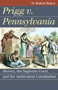 Cover: Prigg V. Pennsylvania - University Press of Kansas